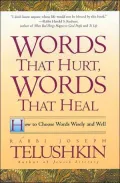 Words That Hurt, Words That Heal: How to Choose Words Wisely and Well