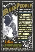 Blues People: The Negro Experience In White America and the Music That Developed From It