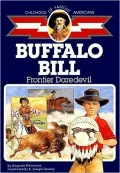 Buffalo Bill: Frontier Daredevil (Childhood of Famous Americans Series)