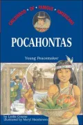 Pocahontas: Young Peacemaker (Childhood of Famous Americans Series)