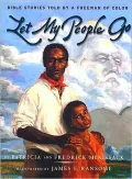 Let My People Go: Bible Stories Told by a Freeman of Color