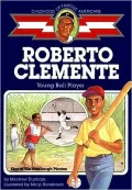 Roberto Clemente: Young Ball Player (Childhood of Famous Americans Series)