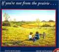 If You're Not from the Prairie...