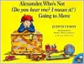 Alexander, Who's Not (Do You Hear Me? I Mean It!) Going to Move