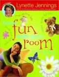 Have Fun with Your Room: 28 Cool Projects for Teens