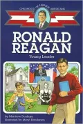 Ronald Reagan: Young Leader (Childhood of Famous Americans Series)