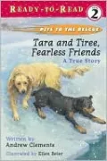 Tara and Tiree, Fearless Friends: A True Story