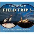 Ultimate Field Trip 3: Wading into Marine Biology, Vol. 3