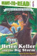Helen Keller and the Big Storm (Childhood of Famous Americans Series)
