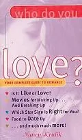 Who Do You Love? Your Complete Guide to Romance