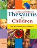 Simon & Schuster Thesaurus for Children: The Ultimate Student Thesaurus