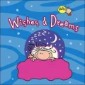 Wishes and Dreams