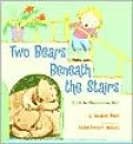 Two Bears Beneath the Stairs