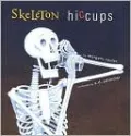 Skeleton Hiccups
