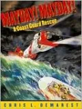 Mayday! Mayday!: A Coast Guard Rescue