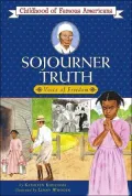 Sojourner Truth: Voice For Freedom (Childhood of Famous Americans Series)
