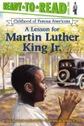 Lesson for Martin Luther King Jr. (Ready-To-Read Series)