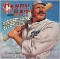 Casey at the Bat: A Ballad of the Republic, Sung in the Year 1888