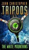 The White Mountains (Tripods Series #2)