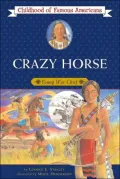 Crazy Horse: Young War Chief (Childhood of Famous Americans Series)