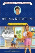 Wilma Rudolph: Olympic Runner (Childhood of Famous Americans Series)