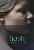 Hush: An Irish Princess' Tale