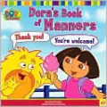 Dora's Book of Manners (Dora the Explorer Series)