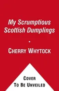 My Scrumptious Scottish Dumplings: The Life of Angelica Cookson Potts