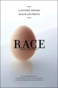 Race: A History Beyond Black and White