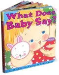 What Does Baby Say?: A Lift-the-Flap Book