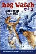 Danger at Snow Hill (Dog Watch Series #3)