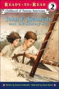 John F. Kennedy and the Stormy Sea (Ready-to-Read Childhood of Famous Americans Series Level 2)