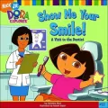 Show Me Your Smile!: A Visit to the Dentist