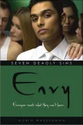 Envy (Robin Wasserman's Seven Deadly Sins Series #2)