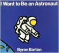 I Want to Be an Astronaut