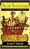 Arab Seafaring: In the Indian Ocean in Ancient and Early Medieval Times