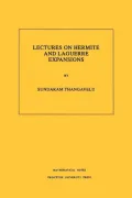 Lectures on Hermite and Laguerre Expansions. (MN-42)