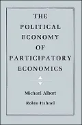 The Political Economy of Participatory Economics