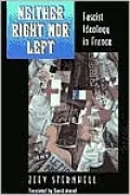 Neither Right nor Left: Fascist Ideology in France