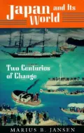 Japan and Its World - Two Centuries of Change