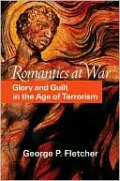 Romantics at War: Glory and Guilt in the Age of Terrorism