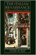 The Italian Renaissance: Culture and Society in Italy
