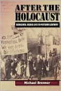After the Holocaust: Rebuilding Jewish Lives in Postwar Germany
