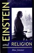 Einstein and Religion Physics and Theology