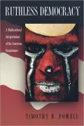 Ruthless Democracy: A Multicultural Interpretation of the American Renaissance