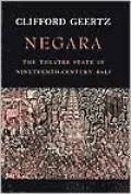 Negara: The Theatre State in 19th Century Bali