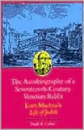 The Autobiography of a Seventeenth-Century Venetian Rabbi: Leon Modena's Life of Judah