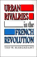 Urban rivalries in the French Revolution