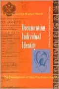 Documenting Individual Identity: The Development of State Practices in the Modern World