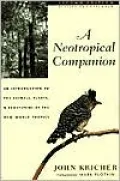 A Neotropical Companion: An Introduction to the Animals, Plants, and Ecosystems of the New World Tropics (Second Edition)